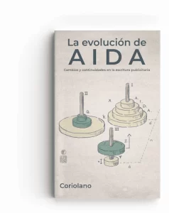 Portada de 'La evolución de AIDA. Cambios y continuidades en la escritura publicitaria' de Coriolano, enfocándose en la adaptación histórica y moderna del modelo AIDA en publicidad.